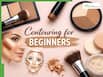 Contouring for Beginners: 5 Easy Tips To Sculpt Your Face Naturally