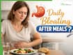 Daily Bloating After Meals? Expert Explains Causes, Warning Signs And When To See A Doctor