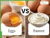 Eggs Vs Paneer: Which Is Higher in Protein for Muscle and Health?