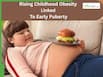 Expert Reveals Rising Childhood Obesity Linked To Early Puberty And PCOS In Adolescent Girls