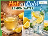 Hot vs Cold Lemon Water: Which Is Healthier For Digestion, Weight Loss And Immunity?