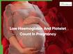 Low Haemoglobin And Platelet Count In Pregnancy: Warning Signs, Risks And Natural Ways To Improve Levels