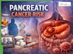 Pancreatic Cancer Risk: Daily Habits That Increase Danger And Lifestyle Changes That Can Help Prevent It