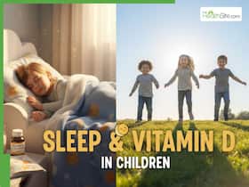 Sleep And Vitamin D In Children: How Poor Sleep And Deficiency Can Affect Brain Development, Immunity And Learning
