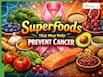 5 Superfoods That May Help Prevent Cancer Naturally