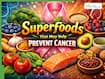 5 Superfoods That May Help Prevent Cancer Naturally
