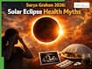 Surya Grahan 2026: 7 Common Solar Eclipse Health Myths You Should Stop Believing