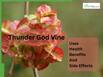 What Is Thunder God Vine? Here's Everything About It's Uses, Health Benefits And Side Effects
