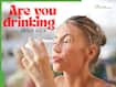 Not sure if you are drinking enough water? Look out for these clues