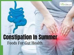 Constipation In Summer: 5 Foods to Keep Your Stomach Cool And Healthy