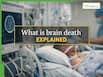 Declared brain dead after a fatal crash, a man’s final wish saved several lives: What brain death means and how organ donation works