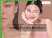 Korean Skincare Mistakes Damaging Your Skin Barrier: Here's What You Are Doing Wrong