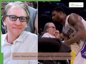 Lakers’ Marcus Smart collides with Bill Maher courtside, Leaves comedian with minor injury