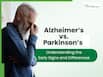 Alzheimer’s vs Parkinson’s: How these neurodegenerative diseases overlap and affect memory, movement and mind