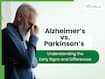 Alzheimer’s vs Parkinson’s: How these neurodegenerative diseases overlap and affect memory, movement and mind