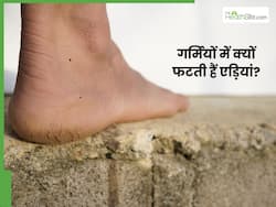 गर्मियों में एड़ियां क्यों फटती हैं?