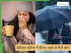 बिना मौसम की बारिश आपको कर सकती है बीमार, अगर भीग गए हैं तो जरूर करें ये काम
