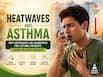 Why heatwaves are dangerous for asthma patients: Expert-backed insights