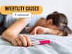 Infertility explained: Trying to conceive but not getting pregnant? Expert reveals the hidden causes