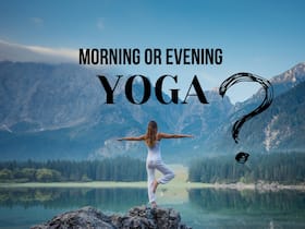 Morning yoga vs evening yoga in summer: What works better