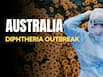 Australia battles deadliest diphtheria outbreak in decades as cases spread beyond Northern Territory: Health officials issue urgent warning