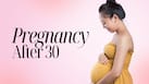 Planning pregnancy after 30? This one step could save your valuable time